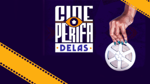 CinePerifaDelas