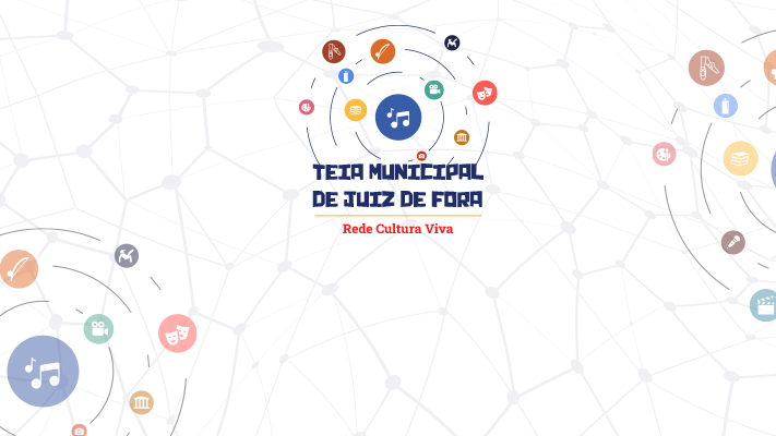 Teia Municipal de Juiz de Fora fortalece articulação da Rede Cultura Viva no município