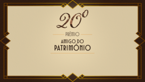 20º Prêmio Amigo do Patrimônio